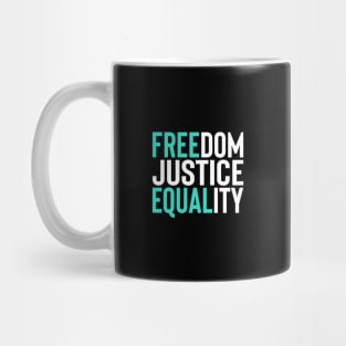 'Freedom. Justice. Equality' Social Inclusion Shirt Mug